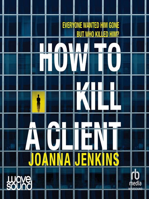 Title details for How to Kill a Client by Joanna Jenkins - Available